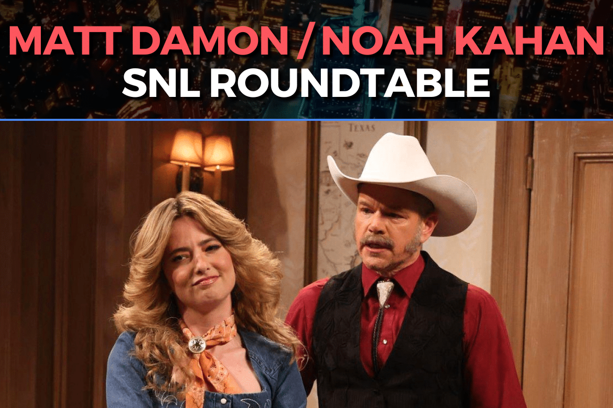 SNL Roundtable - Matt Damon / Noah Kahan