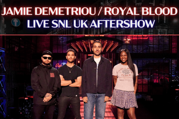 Jamie Demetriou / Royal Blood - SNL UK Aftershow