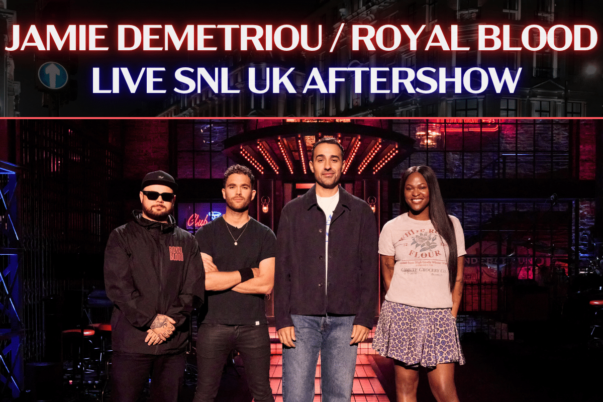 Jamie Demetriou / Royal Blood - SNL UK Aftershow