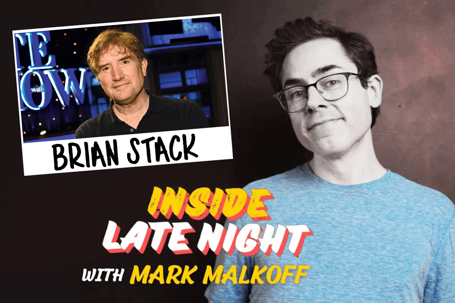 Brian Stack, Inside Late Night