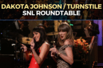SNL Roundtable - Dakota Johnson / Turnstile
